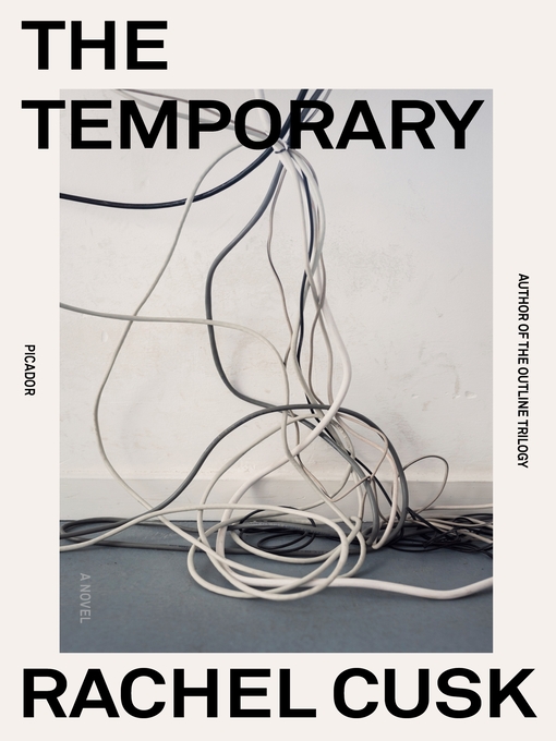Title details for The Temporary by Rachel Cusk - Available